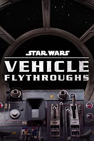 Star Wars Vehicle Flythroughs S01E02 HDR 2160p WEB H265-GROGU[rarbg]
