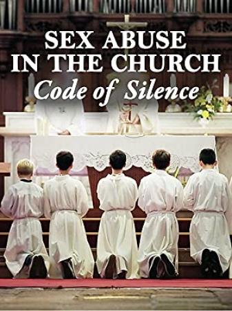 Sex Abuse in the Church Code of Silence 2017 1080p AMZN WEBRip DDP2.0 x264-Kitsune