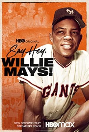 Say Hey Willie Mays (2022) [1080p] [WEBRip] [5.1] [YTS]