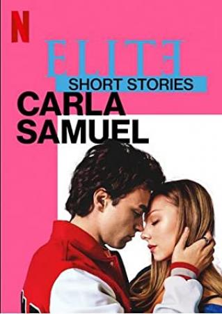 Elite Short Stories Carla Samuel S01 SPANISH 1080p NF WEBRip DDP5.1 Atmos x264-NTb[rartv]