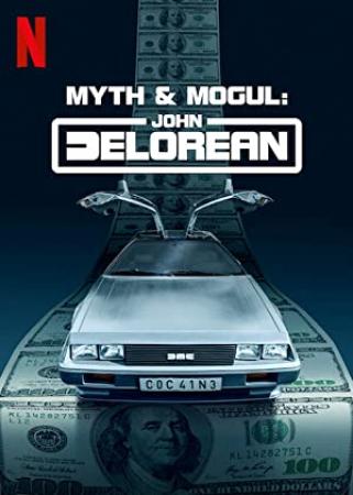 Myth and Mogul John DeLorean S01 COMPLETE 720p NF WEBRip x264-GalaxyTV[TGx]