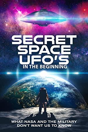 Secret Space Ufos In The Beginning 2022 Part 1 WEB h264-WaLMaRT[rarbg]