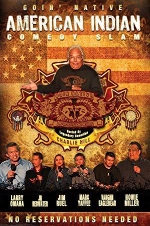 American Indian Comedy Slam Goin Native No Reservations Needed 2010 1080p AMZN WEBRip DDP2.0 x264-QOQ