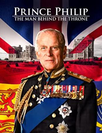 Prince Philip the Man Behind the Throne 2021 1080p WEBRip x265-RARBG