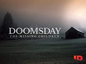 Doomsday The Missing Children 2020 Part 1 The Disappear