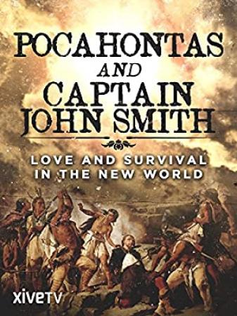Pocahontas and Captain John Smith - Love and Survival in the New World (2010) HDTV 1080p