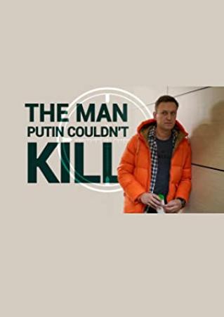 The Man Putin Couldnt Kill 2021 PROPER 1080p WEBRip x264-RARBG