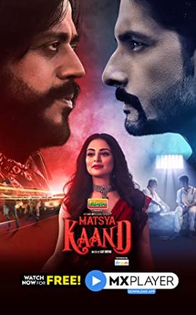 Matsya Kaand (2021) 720p Hindi Season 1 (EP 1 TO 11) WEB-HDRip x264 AAC DD 2 0 ESub By Full4Movies