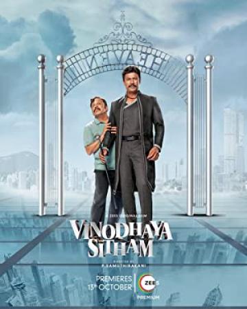 VINODHAYA SITHAM (2021) 720p TRUE WEB-DL - AVC - UNTOUCHED - AAC 2.0 [Telugu + Tamil] - 700MB - ESub