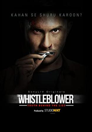 The Whistleblower (2021) 1080p Hindi Season 1 (EP 8 TO 9) WEB-HDRip x264 AAC DD 2 0 ESub By Full4Movies