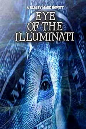 Eye of the Illuminati (2012) Documentary