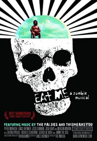 Eat Me A Zombie Musical 2009 1080p WEBRip AAC2.0 x264-BobDobbs