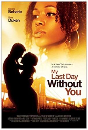 My Last Day Without You 2011 720p BluRay x264-HCA [PublicHD]