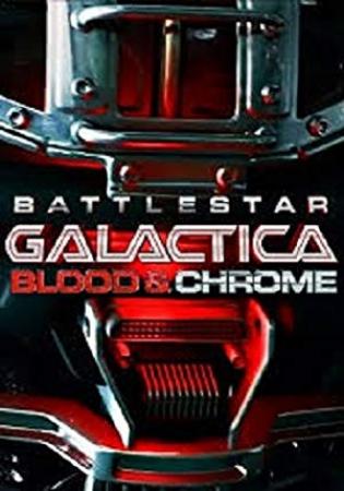Battlestar Galactica Blood And Chrome 2012