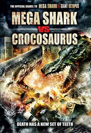 Mega Shark vs Crocosaurus 2010 720p WEB H264-DiMEPiECE