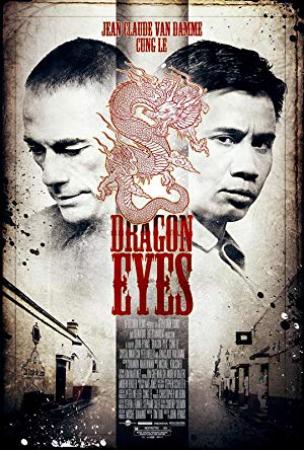 Dragon Eyes (2012) 1080p X264 (Nl-Subs)(DTS, DD 5.1) TBS