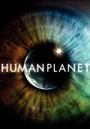 HUMAN PLANET [BBC]