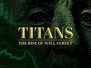 Titans The Rise of Wall Street S01 1080p AMZN WEBRip DDP2.0 x264-TEPES[rartv]