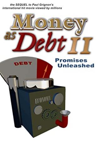 Money as Debt II - Promises Unleashed (2009)