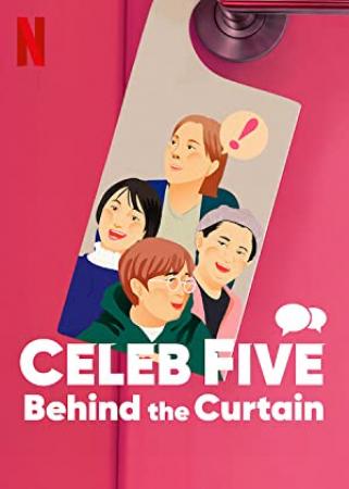 Celeb Five - Behind the Curtain - 1080p WEB x264 -NanDesuKa (NF)