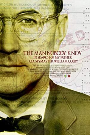 The Man Nobody Knew In Search of My Father CIA Spymaster William Colby 2011 720p BluRay H264 AAC-RARBG