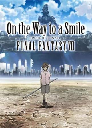 On The Way To A Smile - Episode Denzel Final Fantasy VII (2009) [720p] [BluRay] [YTS]