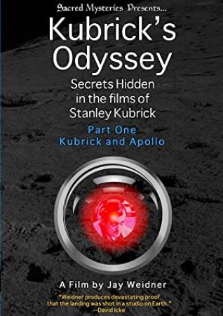 Kubrick's Odyssey - Secrets Hidden in the Films of Stanley Kubrick