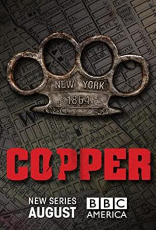 Copper (2012â€“TV Series ) Season 1 BDRip DD-5 1 HighCode