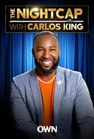 The Nightcap With Carlos King S01E06 Ashley and DJ Quick Silva and Tiffany Whitlow 480p x264-mSD[TGx]