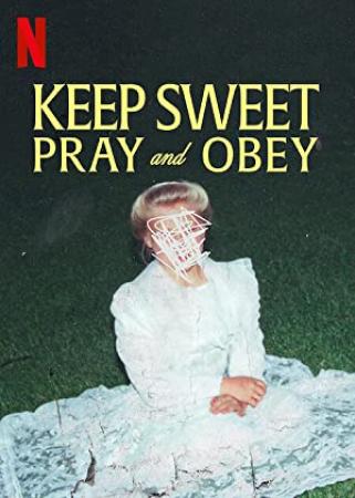 Keep Sweet Pray and Obey S01 COMPLETE 720p NF WEBRip x264-GalaxyTV[TGx]