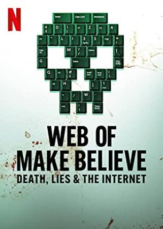 Web of Make Believe Death Lies and the Internet S01E03 WEBRip x264-XEN0N