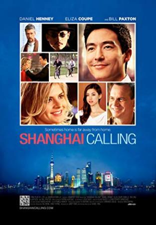 Shanghai Calling (2012) 720p WEB-DL 700MB Ganool