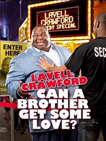 Lavell Crawford Can A Brother Get Some Love 2011 DVDRip XviD-SPRiNTER