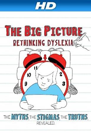 The Big Picture Rethinking Dyslexia (2012) [1080p] [WEBRip] [YTS]