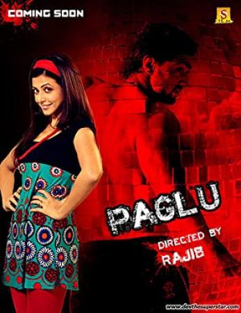 Paglu (2012) Bengali Movie - HDRip[x264 - AAC(2 1Ch)]