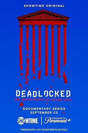 Deadlocked How America Shaped the Supreme Court S01 COMPLETE 1080p WEB h264-EDITH[TGx]