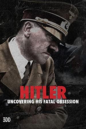 Hitler Uncovering His Fatal Obsession S01E02 480p x264-mSD[eztv]