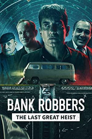 Bank Robbers The Last Great Heist 2022 DUBBED 1080p WEBRip x264-RARBG