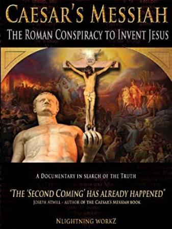 Caesars Messiah The Roman Conspiracy To Invent Jesus (2012) [720p] [WEBRip] [YTS]