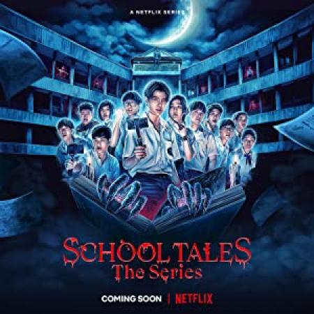 School Tales The Series S01 THAI 2160p NF WEB-DL x265 10bit SDR DDP5.1-Archie[rartv]