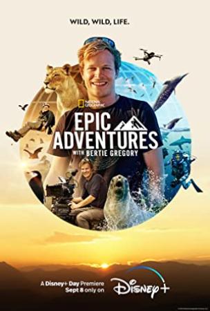 Epic Adventures with Bertie Gregory S01 WEBRip x264-ION10