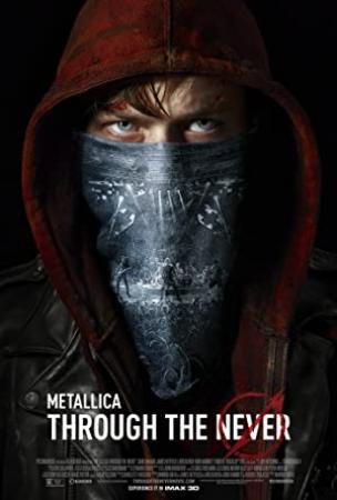 Metallica Through the Never 2013 1080p BluRay H264 AAC-RARBG