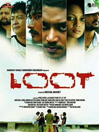 LOOT  (2012) Nepali Movie 1080p  H264  AACNischal Basnet  Saugat Malla  Dayahang Rai  Reecha Sharma (Cancerbk00)