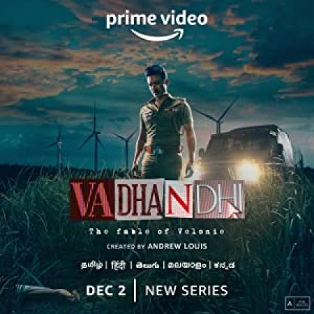 Vadhandhi the Fable of Velonie (2022) S01 (1080p DS4K AMZN WEB-DL x265 HEVC 10bit EAC3 5.1 Tamil - mAck)