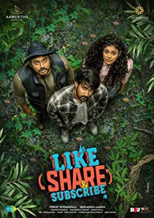 Like, Share and Subscribe (2022) 720p HQ HDRip - x264 - [Tam + Tel + Mal + Kan] - 1.4GB