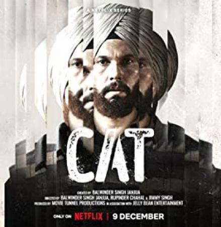 Cat (2022) 1080p Season 1 EP-(1 TO 8) Dual Audio [Hindi + English] WEB-DL x264 AAC DD 5.1 MSub By Full4Movies
