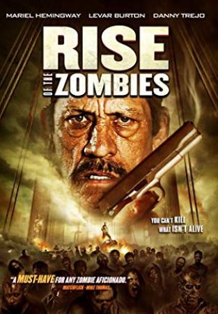 Rise of the Zombies [SYFY Original Movie] [2012