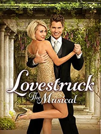 Lovestruck The Musical (2013) 720p WEB-DL 575MB Justclicktowatch