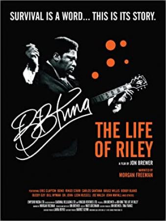 BB King The Life Of Riley 2012 1080p BluRay x264-PFa [PublicHD]
