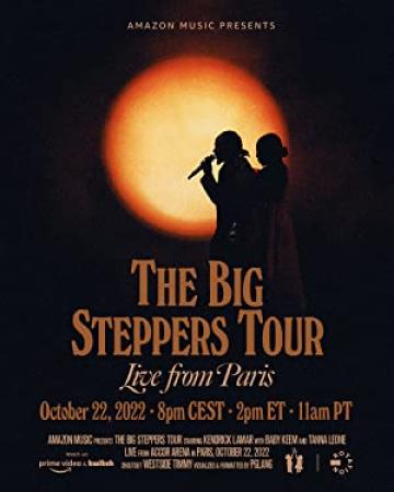The Big Steppers Tour Live from Paris 2022 PROPER WEBRip x264-ION10